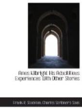 Amos Kilbright; His Adscititious Experiences