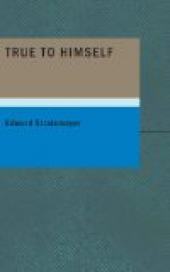 True to Himself : or Roger Strong
